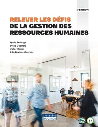 Relever les défis de la gestion des ressources humaines 6e éd.