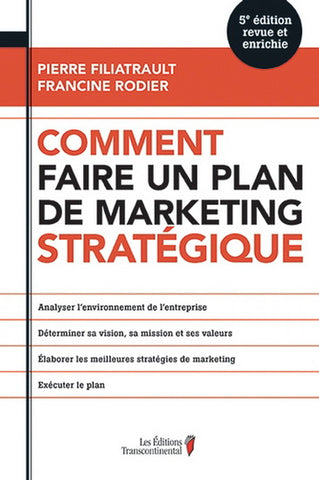 Comment faire un plan de marketing stratégique 5e éd.