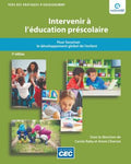 Intervenir à l'éducation préscolaire : pour favoriser le développement global de l'enfant 3e éd