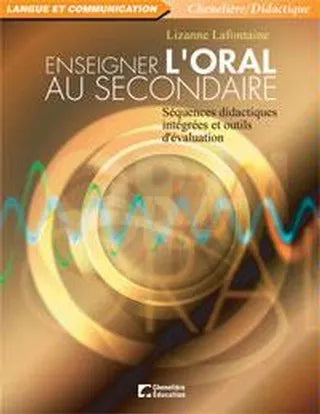 Enseigner l'oral au secondaire