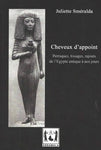 search CHEVEUX D'APPOINT. PERRUQUES, TISSAGES, RAJOUTS DE L'EGYPTE ANTIQUE À NOS JOURS
