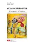 La grammaire nouvelle La comprendre et l’enseigner