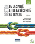 Gestion de la santé et de la sécurité au travail, 3e édition