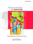 Mieux enseigner la grammaire