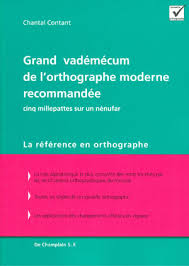 Grand vadémécum de l'orthographe moderne recommandé