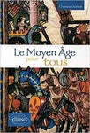 Le moyen-âge pour tous