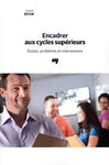 Encadrer aux cycles supérieurs: Étapes, problèmes et interventions