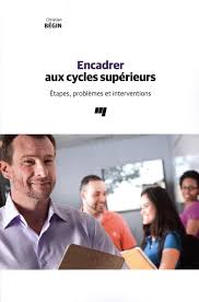 Encadrer aux cycles supérieurs: Étapes, problèmes et interventions
